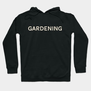 Gardening Hobbies Passions Interests Fun Things to Do Hoodie